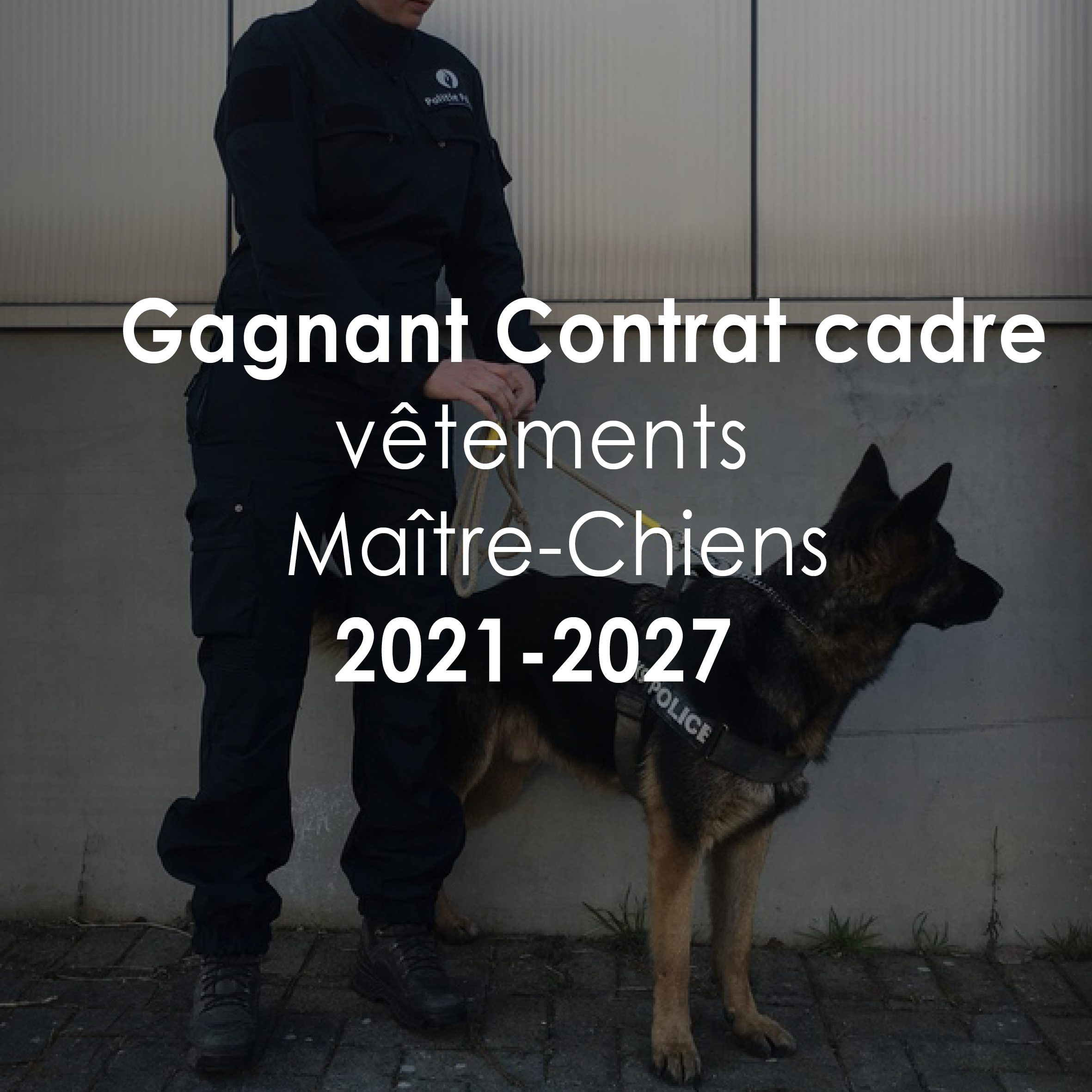 CONTRAT-CADRE DE POLICE MAÎTRE-CHIEN